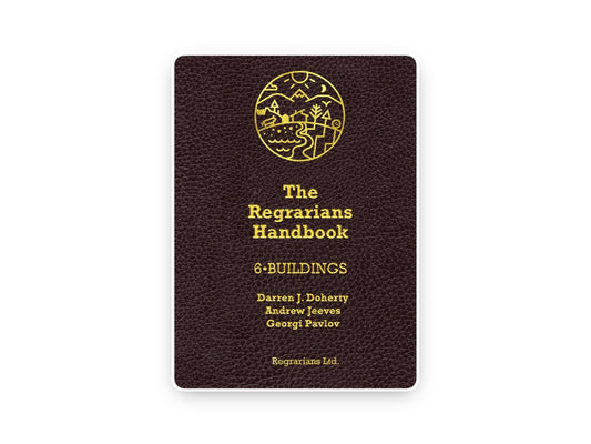 Regrarians Handbook Vol. 6 – Buildings - Darren Doherty - version anglaise (PDF)